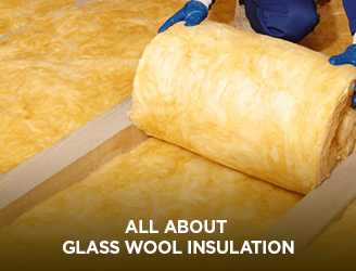 Glass Wool Insulation: Everything You Need To Know